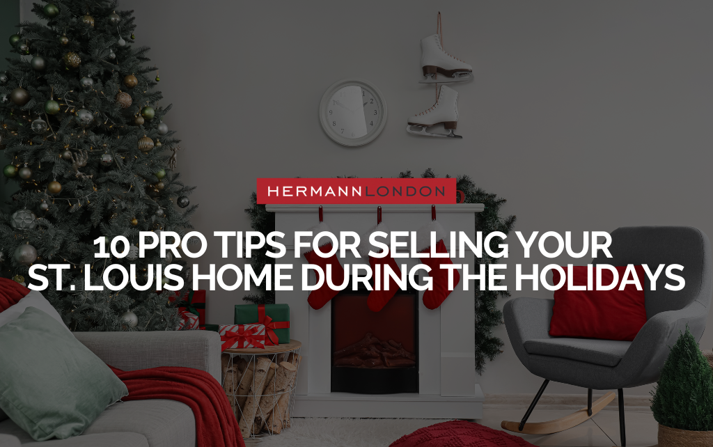 10 Pro Tips for Selling Your St. Louis Home During the Holidays